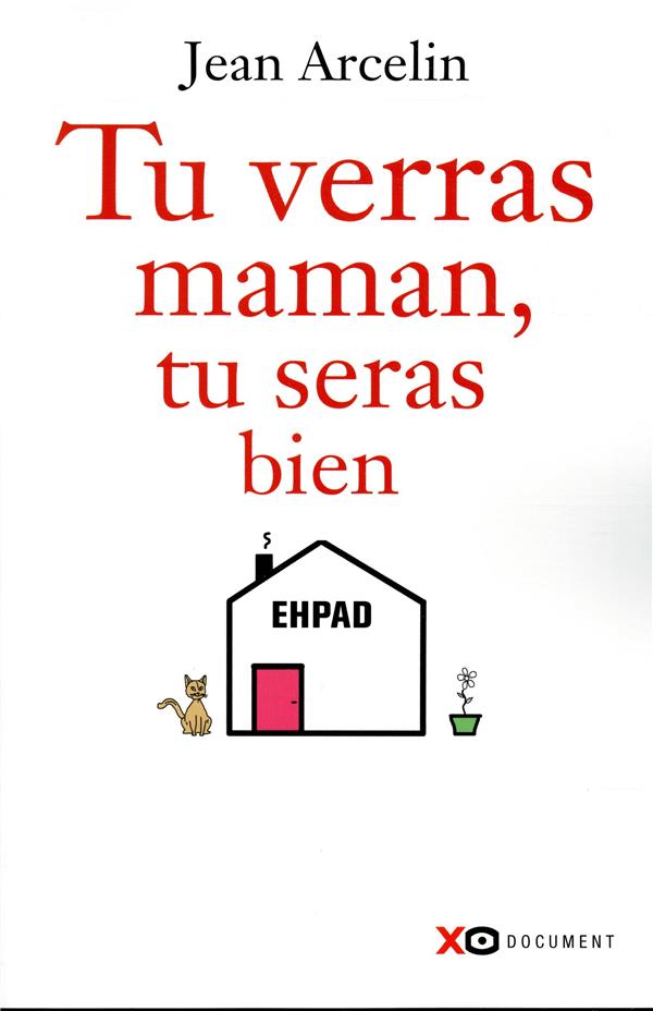 Tu verras maman, tu seras bien