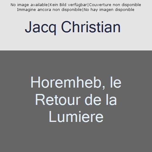 Horemheb, le retour de la lumière