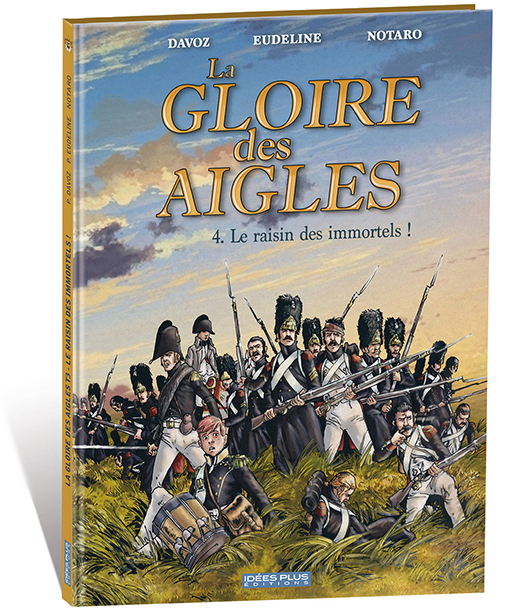 La gloire des aigles Tome 4 : Le raisin des immortels !
