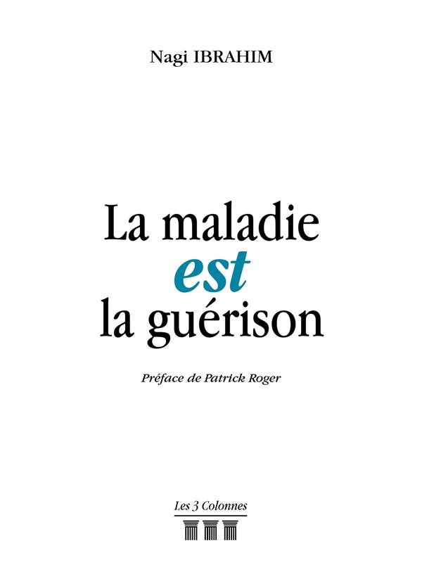 La maladie est la guérison
