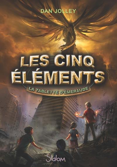 Les cinq éléments Tome 1 : La tablette d'émeraude