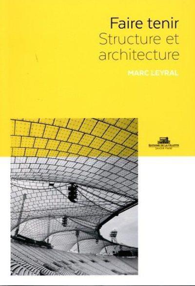 Faire tenir. Structure et architecture