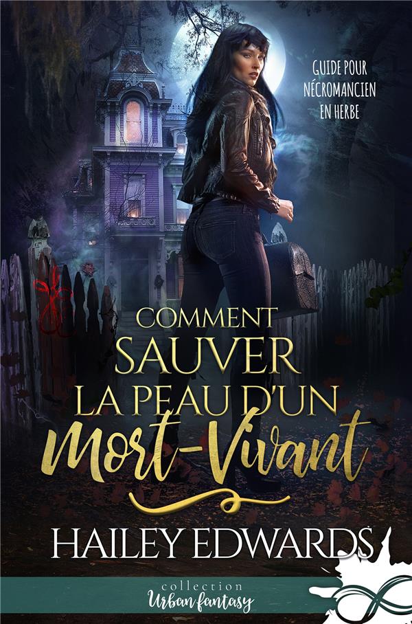 Comment sauver la peau d'un mort-vivant. Guide pour nécromancien en herbe, T1