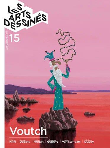 Les Arts dessinés N° 15, juillet-septembre 2021 : Voutch