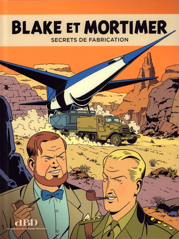 Les dossiers de la bande dessinée Hors-série n°23 : Blake & Mortimer III : Secrets de fabrication