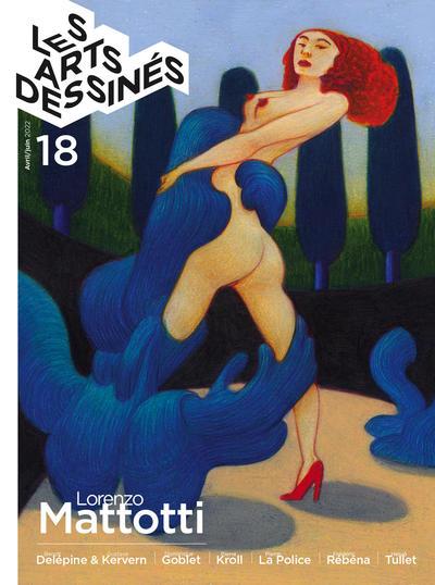 Les Arts dessinés N° 18, avril-juin 2022 : Lorenzo Mattotti