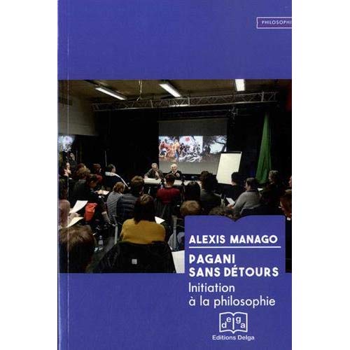 Pagani sans détours/Initiation à la philosophie