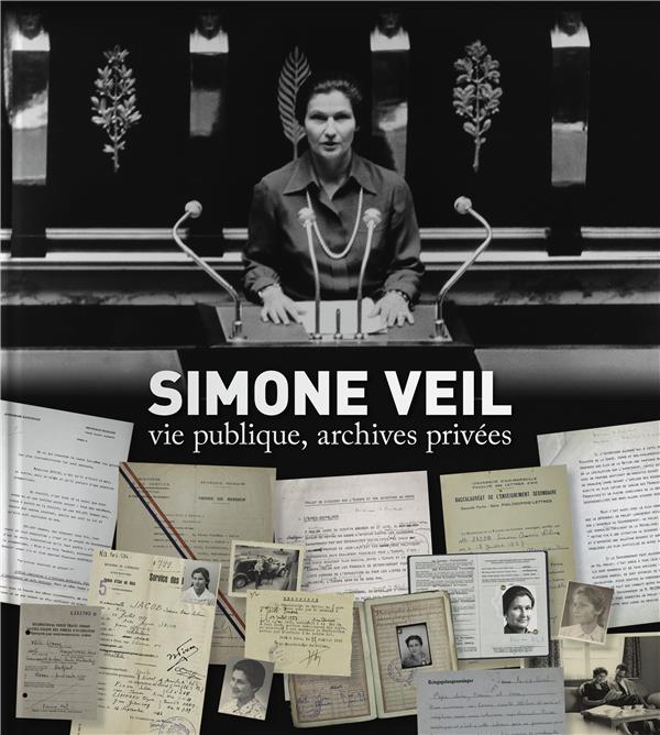 Simone Veil. Vie publique, archives privées