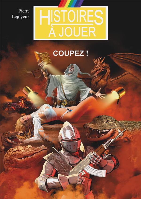 Les livres à remonter le temps Tome 4 : Coupez !