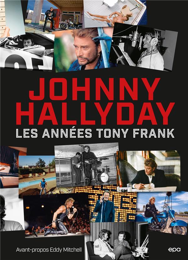 Johnny Hallyday. Les années Tony Frank