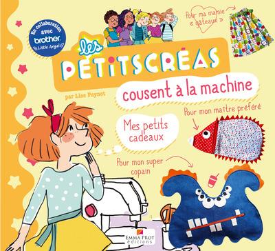 Les Petits Créas cousent à la machine. Mes petits cadeaux