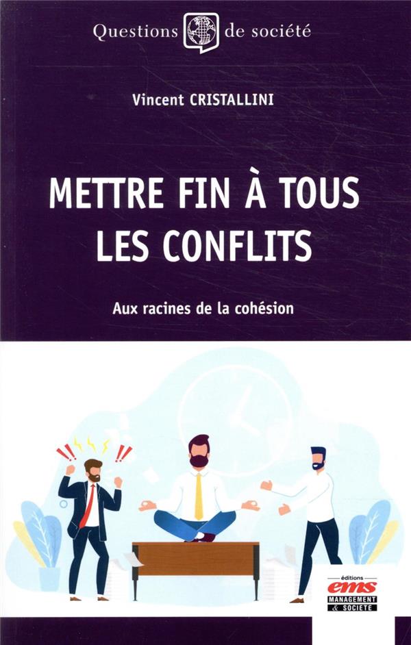 Mettre fin à tous les conflits. Aux racines de la cohésion