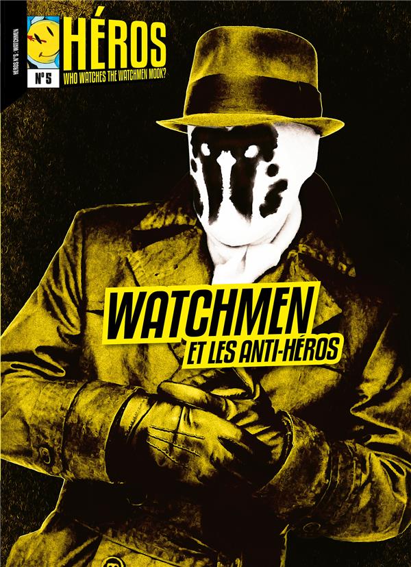 Héros N° 5 : Watchmen et les anti-héros