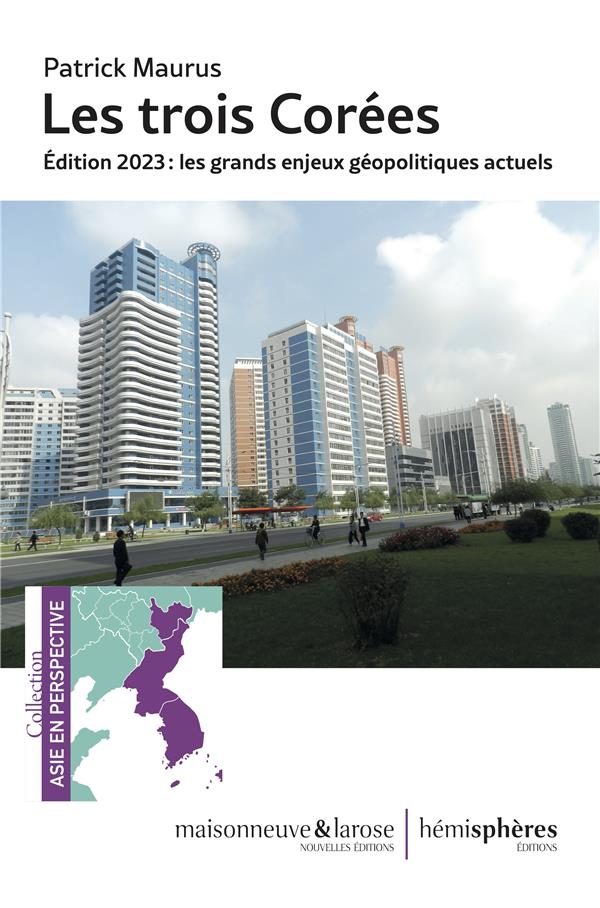 Les Trois Corées. Les grands enjeux géopolitiques actuels, Edition 2023