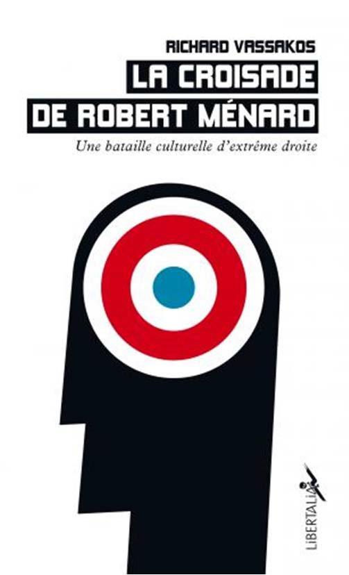 La Croisade de Robert Ménard - Une bataille culturelle d'extrême-droite