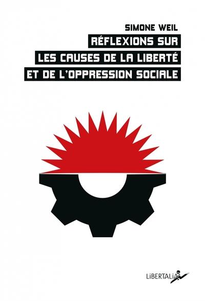 Réflexions sur les causes de la liberté et de l’oppression sociale. Suivi de Transposer la pensée de