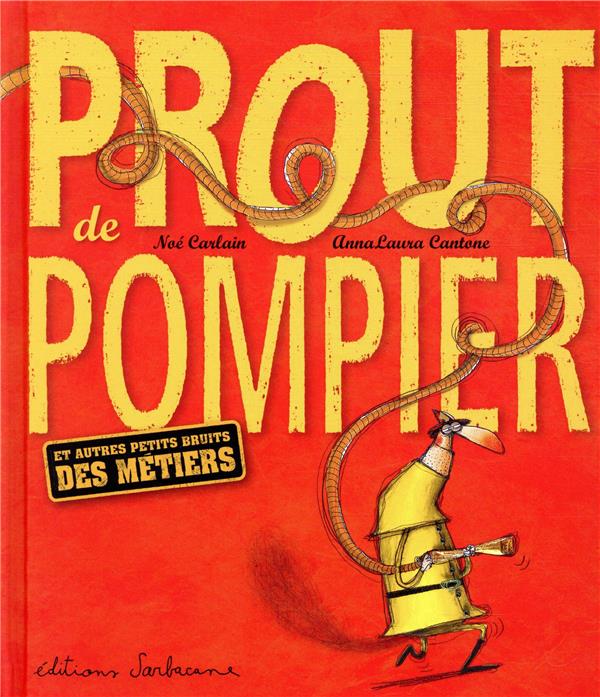Prout de pompier. Et autres petits bruits des métiers