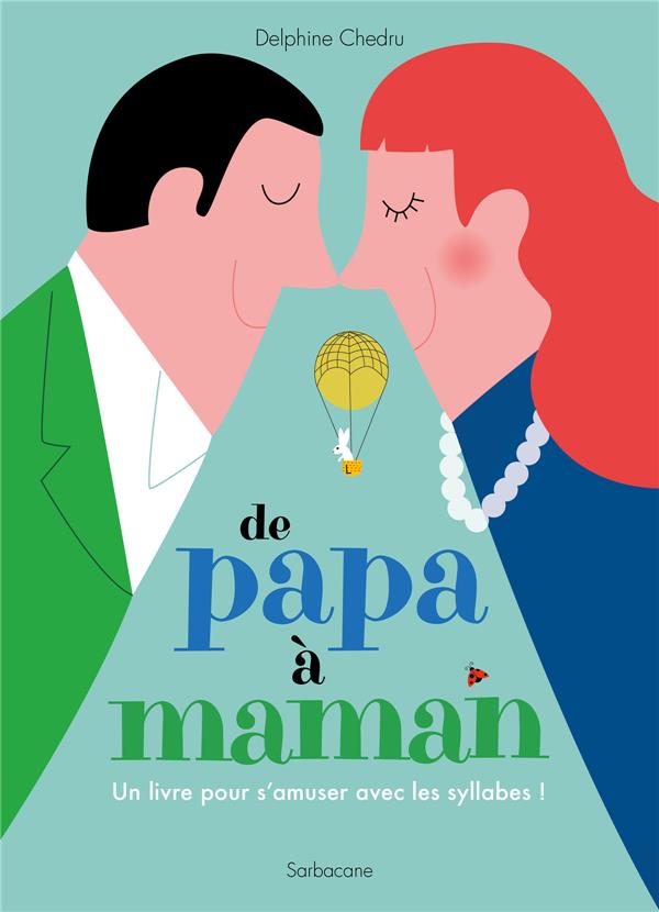 De papa à maman. Un livre pour s'amuser avec les syllabes !