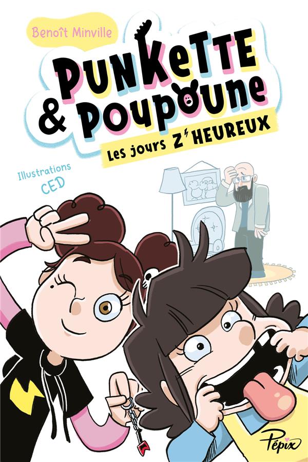 Punkette & Poupoune : Les jours z'heureux