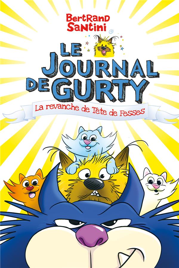 Le journal de Gurty Tome 9 : La revanche de Tête de Fesses