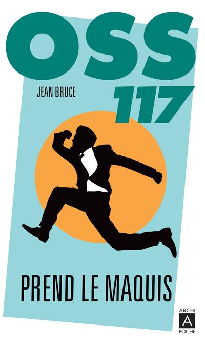 OSS 117 : OSS 117 prend le maquis