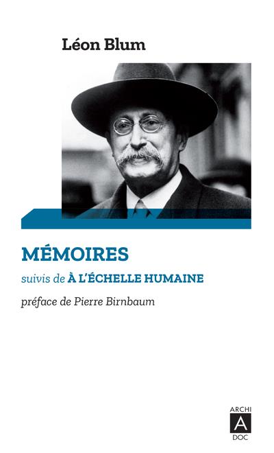 Mémoires. Suivis de À l'échelle humaine (1940-1941)