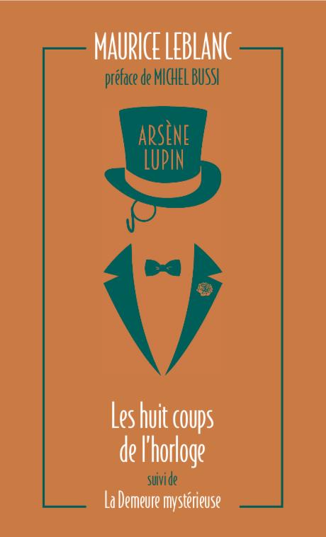 Arsène Lupin/06/Les huit coups de l'horloge-La demeure mystérieuse. Edition collector