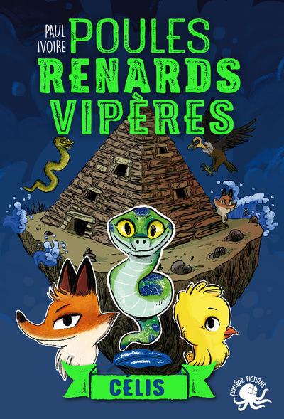 Poules, renards, vipères Tome 3 : Célis