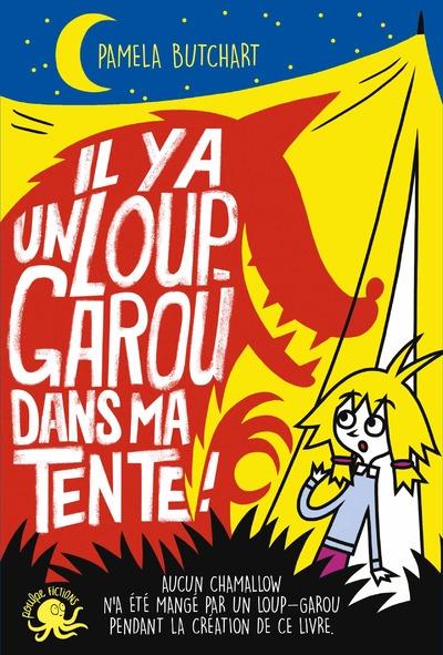 Il y a un loup-garou dans ma tente !