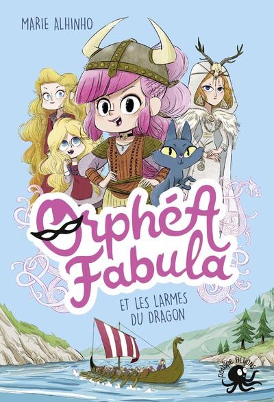 Orphéa Fabula : Orphea Fabula et les larmes du dragon