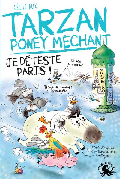 Tarzan poney méchant : Je déteste Paris !