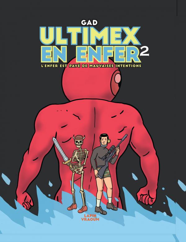 Ultimex en enfer Tome 2 : L'enfer est pavé de mauvaises intentions