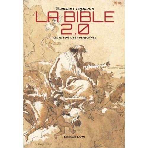 La Bible 2.0. Cette fois c'est personnel