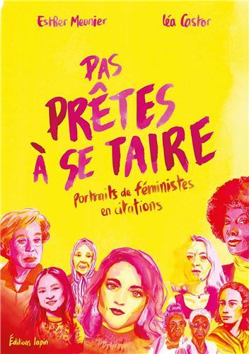 Pas prêtes à se taire. Portraits de féministes en citations