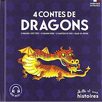 4 contes de Dragons. Le dragon à huit têtes ; Le dragon rouge ; Le manteau de pluie ; Grain de poivr