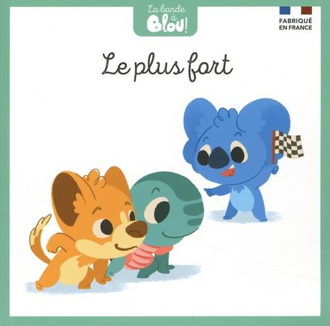 La bande à Blou ! Tome 4 : Le plus fort