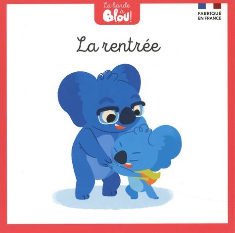 La bande à Blou ! Tome 7 : La rentrée