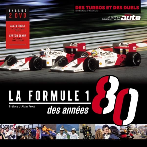 Des turbos et des duels. La Formule 1 des années 80, avec 2 DVD