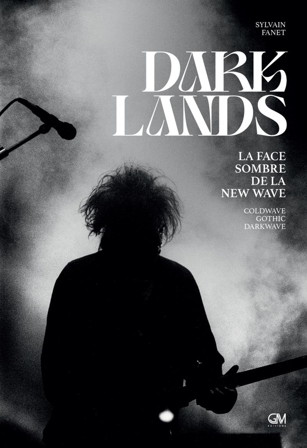 Dark Lands. La face sombre de la New Wave