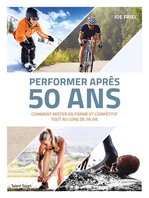 Performer après 50 ans. Comment rester en forme et compétitif tout au long de sa vie