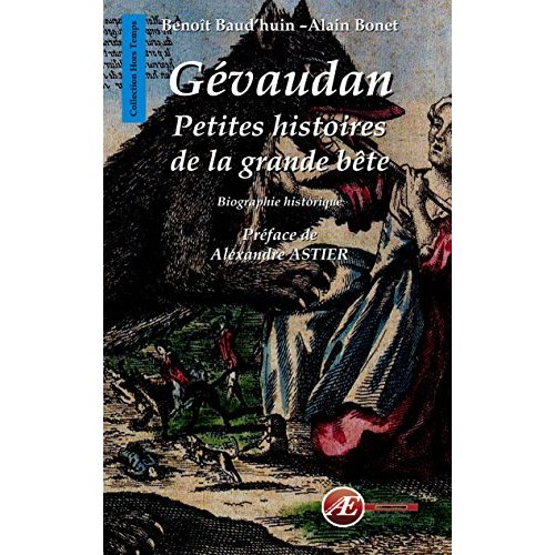 Gévaudan. Petites histoires de la grande bête