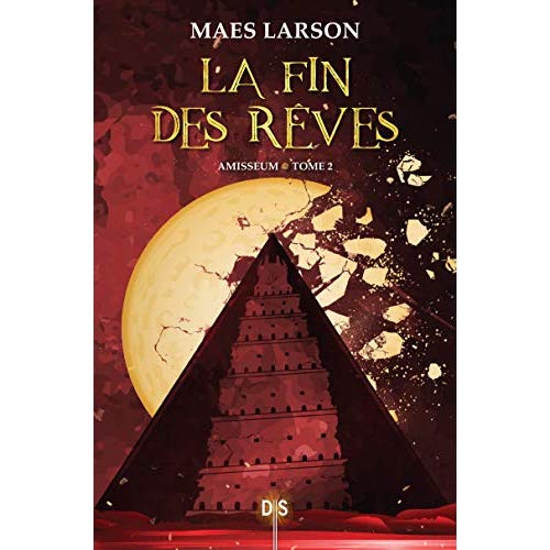 Amisseum Tome 2 : La fin des rêves