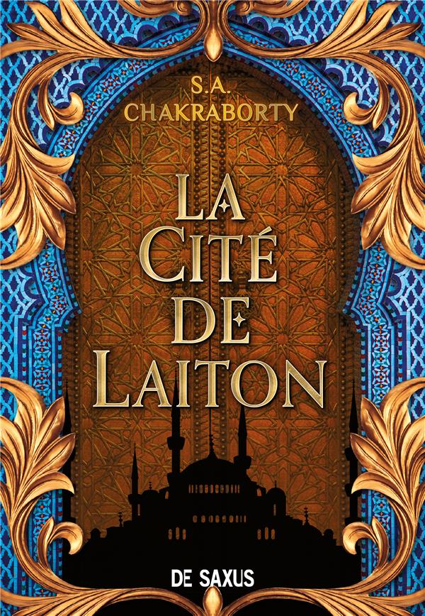 La trilogie Daevabad Tome 1 : La cité de laiton