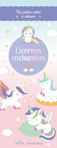 Licornes enchantées. Mes petites cartes à colorier