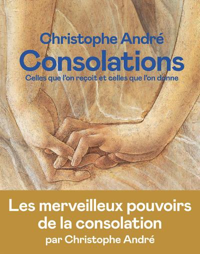 Consolations. Celles que l'on reçoit et celles que l'on donne