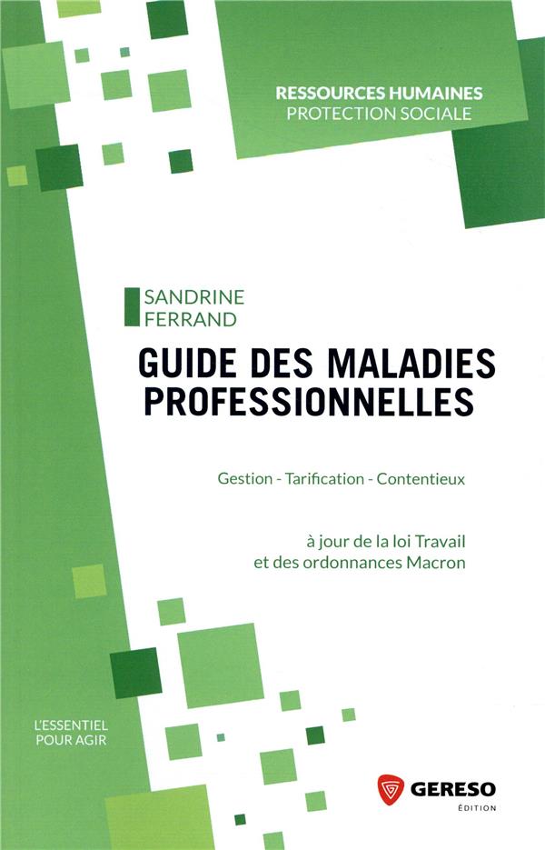Guide des maladies professionnelles. Gestion - tarification - contentieux