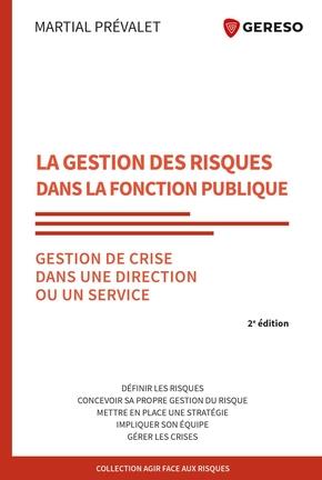 La gestion des risques dans la fonction publique. Application et gestion de crise dans une direction