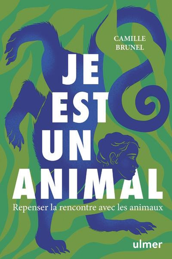Je est un animal. Repenser la rencontre avec les animaux
