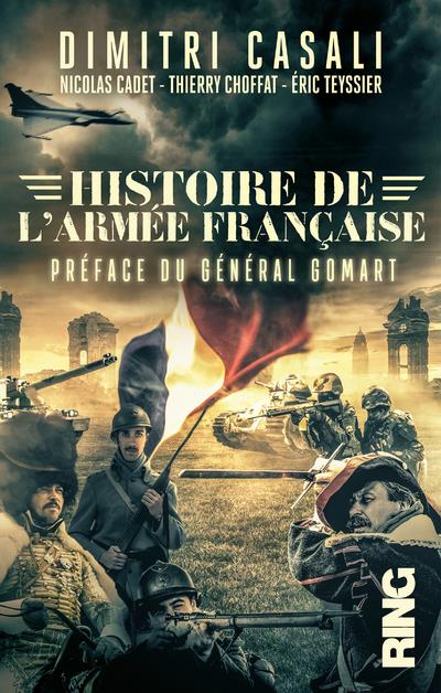 Histoire de l'armée française. De la guerre de Cent Ans à nos jours