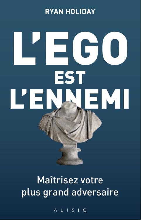 L'ego est l'ennemi